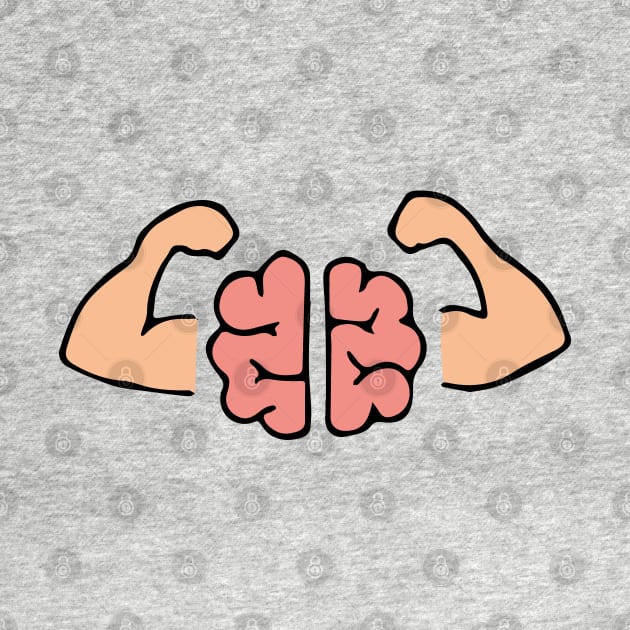 Brain STRONG - Brain POWER - Brain with Muscles by Tilila